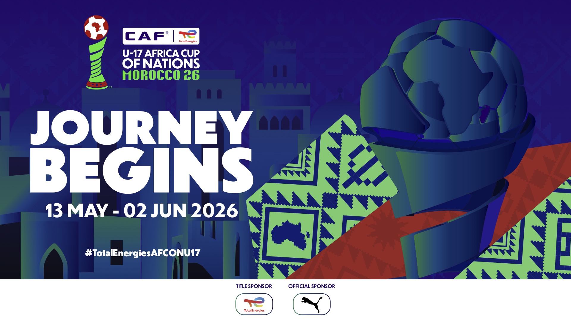 La CAF introduit un concept de type “festival” pour la TotalEnergies CAF Coupe d’Afrique des Nations U-17 Maroc 2026 et le calendrier est confirmé